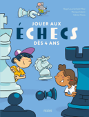 Jouer aux échecs dès 4 ans - Roger Louvrier-Saint-Mary
