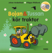 Bojan och Tussan kör traktor - Johan Anderblad & Filippa Widlund