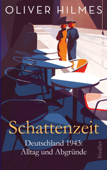 Schattenzeit - Oliver Hilmes