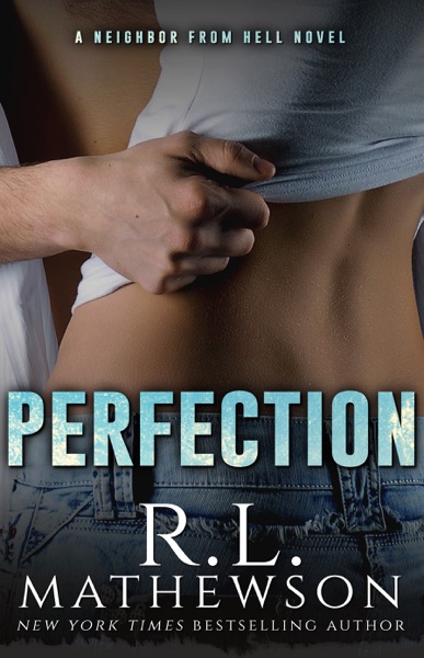 Perfection: A Neighbor from Hell Novel