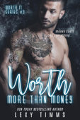 Worth More Than Money - Lexy Timms
