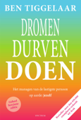 Dromen, Durven Doen - Ben Tiggelaar