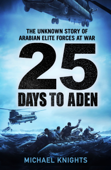 25 Days to Aden - Michael Knights