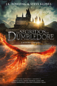 Animais Fantásticos: Os segredos de Dumbledore - O roteiro completo - Steve Kloves, J.K. Rowling & Flora Pinheiro