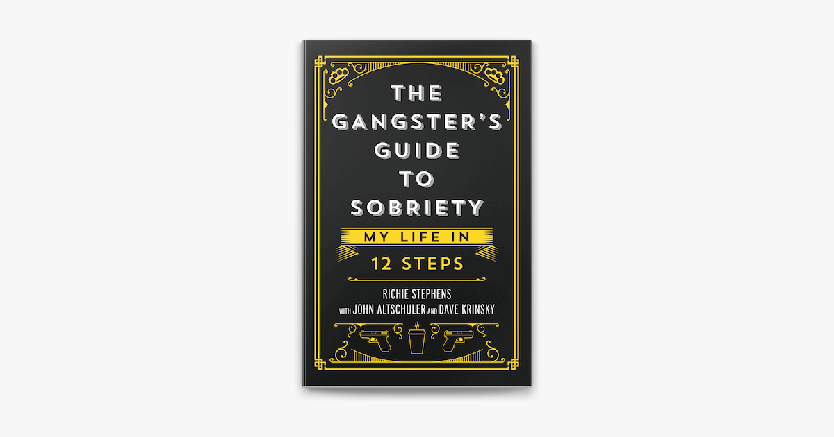 ‎The Gangster’s Guide to Sobriety: My Life in 12 Steps on Apple Books