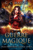 Guerre Magique - C. C. Mahon