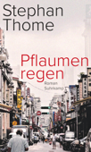 Pflaumenregen - Stephan Thome