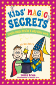 Kids' Magic Secrets - Loris Bree