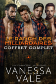 Le Ranch des milliardaires : Coffret complet - Vanessa Vale
