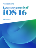 Les nouveautés d’iOS 16 - Nicolas Furno