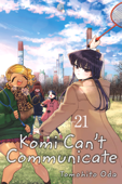 Komi Can’t Communicate, Vol. 21 - Tomohito Oda