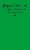 Im Sog der Technokratie - Jürgen Habermas