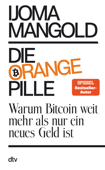 Die orange Pille - Ijoma Mangold