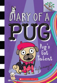 Pug's Got Talent: A Branches Book (Diary of a Pug #4) - Kyla May