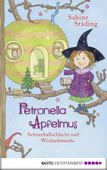 Petronella Apfelmus - Schneeballschlacht und Wichtelstreiche - Sabine Städing