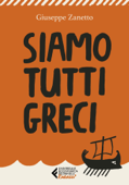 Siamo tutti greci - Giuseppe Zanetto