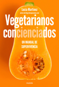 Vegetarianos concienciados - Lucia Martinez