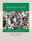Defining a Nation - Ainslie T. Embree & Mark C Carnes