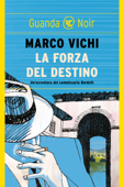 La forza del destino - Marco Vichi