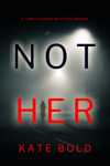 Not Her 