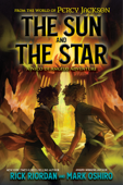 Sun and the Star, The - Rick Riordan & Mark Oshiro