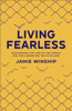 Living Fearless - Jamie Winship