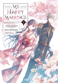 My Happy Marriage 01 (Manga) - Akumi Agitogi, Rito Kohsaka & Tsukiho Tsukioka