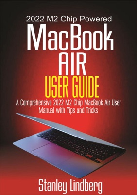 2022 M2 Chip Powered  MacBook Air  User Guide