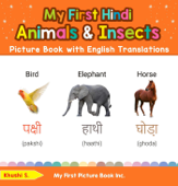 My First Hindi Animals & Insects Picture Book with English Translations - Khushi S.