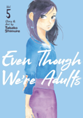 Even Though We're Adults Vol. 5 - Takako Shimura