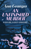 An Unfinished Murder - Ann Granger