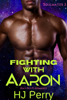 Fighting With Aaron - H J Perry