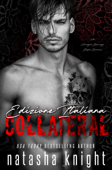 Collateral: Edizione Italiana - Natasha Knight