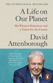 A Life on Our Planet - David Attenborough