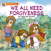 We All Need Forgiveness - Mercer Mayer