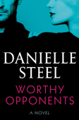 Worthy Opponents - Danielle Steel