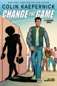 Colin Kaepernick: Change the Game (Graphic Novel Memoir) - Colin Kaepernick, Eve L. Ewing & Orlando Caicedo