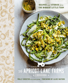 The Apricot Lane Farms Cookbook - Molly Chester & Sarah Owens