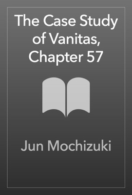 The Case Study of Vanitas, Chapter 57