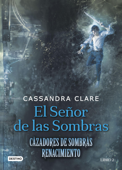 El señor de las sombras - Cassandra Clare