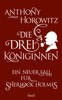 Die drei Königinnen - Anthony Horowitz