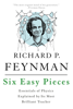Six Easy Pieces - Richard P. Feynman, Robert B. Leighton & Matthew Sands