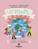 Yo exploro y cuido mi planeta - Elena Pantoja & Andrea Vergara