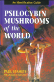 Psilocybin Mushrooms of the World - Paul Stamets