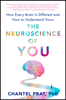The Neuroscience of You - Chantel Prat