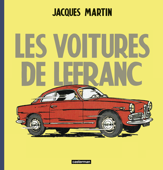 Les voitures de Lefranc - Jacques Martin