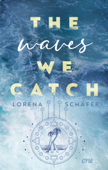 The waves we catch - Emerald Bay, Band 2 - Lorena Schäfer