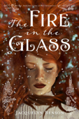 The Fire in the Glass - Jacquelyn Benson
