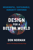 Design for a Better World - Donald A. Norman