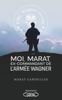 Marat Gabidullin - Moi, Marat, ex-commandant de l'armée Wagner - Les dessous de l'armée secrète de Poutine enfin révélé artwork